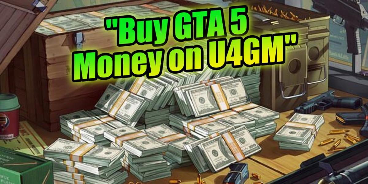 U4GM.com: Why Now Is the Right Time to Boost Your GTA 5 Money